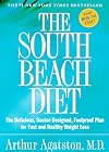 The South Beach Diet: The Delicious, Doctor-Designed, Foolproof Plan for Fast and Healthy Weight Loss