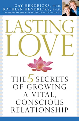 Lasting Love: The 5 Secrets of Growing a Vital, Conscious Relationship book cover