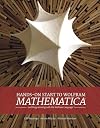 Hands-On Start to Wolfram Mathematica: And Programming with the Wolfram Language