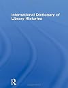 International Dictionary of Library Histories