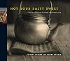 Hot Sour Salty Sweet: A Culinary Journey through Southeast Asia