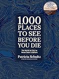1,000 Places to See Before You Die (Deluxe Edition): The World as You've Never Seen It Before