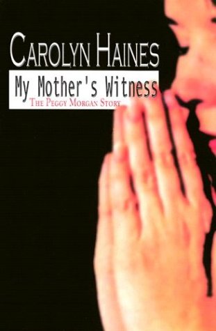 My Mother's Witness: The Peggy Morgan Story book cover