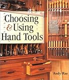 Choosing Using Hand Tools