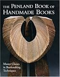 The Penland Book Of Handmade Books Master Classes In Bookmaking Techniques