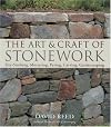The Art & Craft of Stonework: Dry-Stacking, Mortaring, Paving, Carving, Gardenscaping