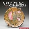 500 Plates & Chargers: Innovative Expressions of Function & Style (500 Series)
