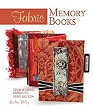Fabric Memory Books Techniques Projects Inspiration