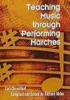 Teaching Music through Performing Marches/G5684