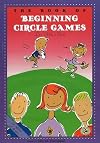 The Book of Beginning Circle Games (First Steps in Music series)