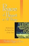 Peace Of Heart In All Things Meditations For Each Day Of The Year