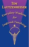 Everyday Wisdom for Inspired Teaching