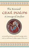 The Revised Grail Psalms - Singing Version: A Liturgical Psalter