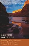 Canyon Solitude: A Woman's Solo River Journey Through the Grand Canyon (Adventura Books)