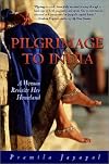 Pilgrimage to India: A Woman Revisits Her Homeland