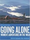 Going Alone: Women's Adventures in the Wild
