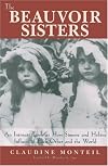 The Beauvoir Sisters: An Intimate Look at How Simone and Helene Influenced Each Other and the World