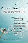 Always Too Soon: Voices of Support for Those Who Have Lost Both Parents