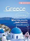 Greece, A Love Story: Women Write about the Greek Experience (Seal Women's Travel)