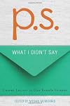 P.S. What I Didn't Say