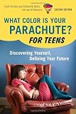 What Color Is Your Parachute For Teens 2nd Edition Discovering Yourself Defining Your Future