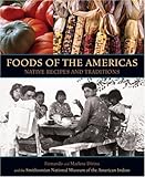 Foods Of The Americas Native Recipes And Traditions