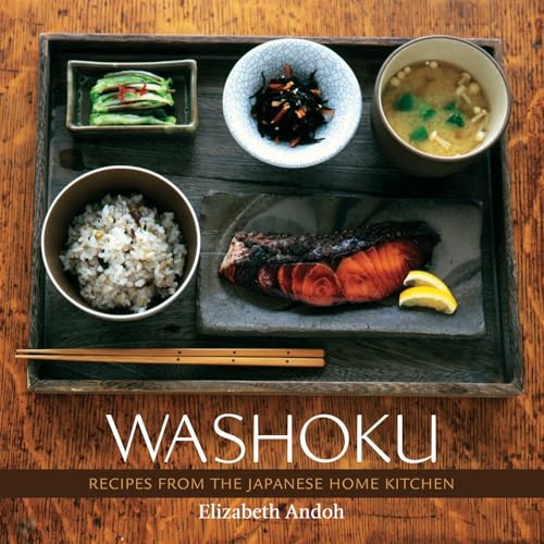 Washoku: Recipes from the Japanese Home Kitchen [A Cookbook]: Elizabeth Andoh