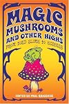 Magic Mushrooms and Other Highs: From Toad Slime to Ecstasy