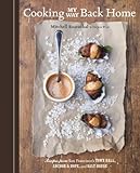 Cooking My Way Back Home Recipes From San Franciscos Town Hall Anchor Hope And Salt House A Cookbook