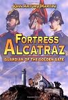 Fortress Alcatraz: Guardian of the Golden Gate