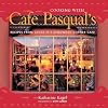 Cooking with Cafe Pasqual's: Recipes from Santa Fe's Renowned Corner Cafe