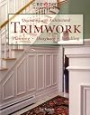 Decorating with Architectural Trimwork: Planning, Designing, Installing