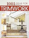 1001 Ideas for Trimwork