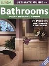 Ultimate Guide to : Bathrooms : Plan, Remodel, Build : 2007