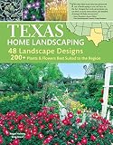 Texas Home Landscaping 3rd Edition Includes Oklahoma 48 Landscape Designs 200 Plants Flowers Best Suited To The Region Creative Homeowner Nearly 400 Photos And Easy Stepbystep Instructions
