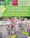 Northeast Home Landscaping 3rd Edition Including Southeast Canada Creative Homeowner 54 Landscape Designs 200 Plants Flowers Best Suited To Ct Ma Me Nh Ny Ri Vt Nb Ns On Pe Qc