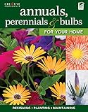 Annuals Perennials Bulbs For Your Home Designing Planting Maintaining Your Flower Garden Gardening