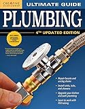 Ultimate Guide Plumbing 4th Updated Edition Creative Homeowner 800 Photos Stepbystep Projects And Comprehensive Howto Information On Uptodate Products Codecompliant Techniques For Diy