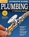 Creative Homeowne : Ultimate Guide to : Plumbing : 2017 : 4th Updated Edition