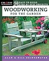 Woodworking for the Garden: 16 Easy-to-Build Step-by-Step Projects (Creative Homeowner) Easy-to-Follow Instructions for Trellises, Planters, Decking, Fences, Chairs, Tables, Sheds, Pergolas, and More