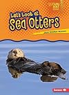 Let's Look at Sea Otters (Lightning Bolt Books: Animal Close-Ups)