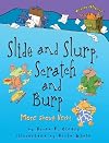Slide and Slurp, Scratch and Burp