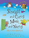 Straight and Curvy, Meek and Nervy: More About Antonyms