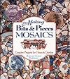Making Bits and Pieces Mosaics: Creative Projects for Home & Garden