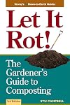 Let it Rot!: The Gardener's Guide to Composting