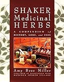 Shaker Medicinal Herbs A Compendium Of History Lore And Uses