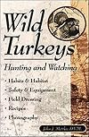 Wild Turkeys: Hunting and Watching