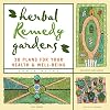 Herbal Remedy Gardens: 38 Plans for Your Health & Well-Being