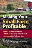 Making Your Small Farm Profitable Apply 25 Guiding Principlesdevelop New Crops New Marketsmaximize Net Profits Per Acre
