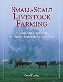 Smallscale Livestock Farming A Grassbased Approach For Health Sustainability And Profit